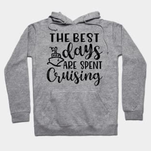 The Best Days Are Spent Cruising Cruise Beach Vacation Hoodie